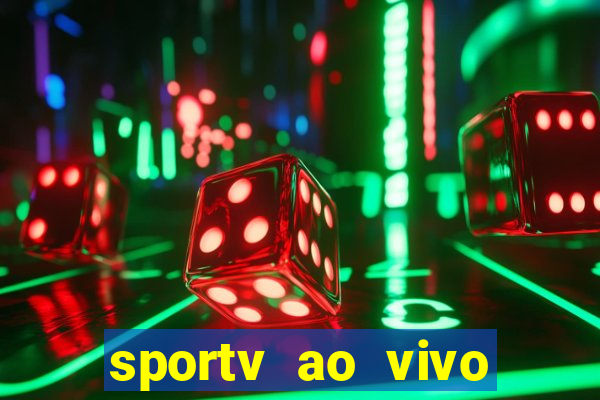 sportv ao vivo multi multicanal